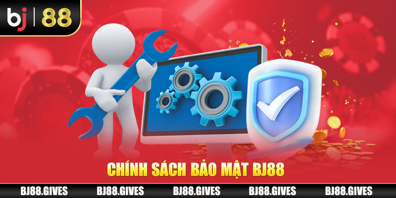 Chính Sách Bảo Mật BJ88 - Cập Nhập Mới Nhất 2024